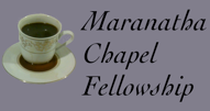 Maranatha Chapel Fellowship